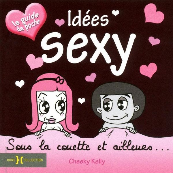 Produktbild: Id&eacute;es sexy : sous la couette et ailleurs : le guide de poche