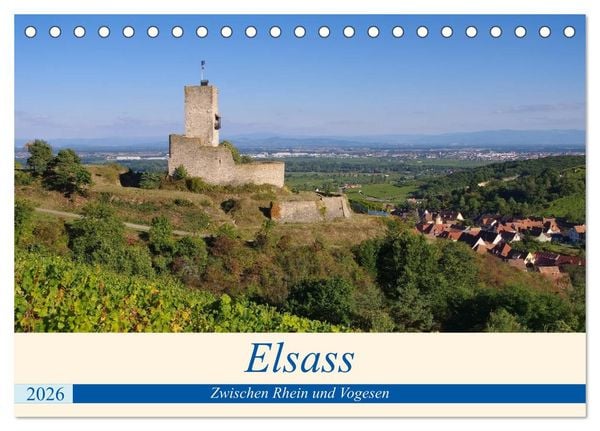 Elsass - Zwischen Rhein und Vogesen (Tischkalender 2026 DIN A5 quer), CALVENDO Monatskalender