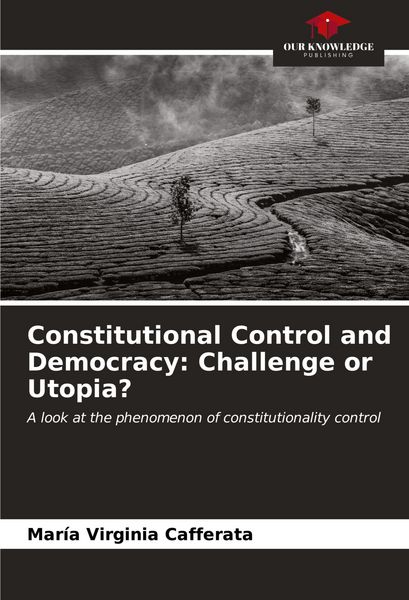 Produktbild: Constitutional Control and Democracy: Challenge or Utopia?