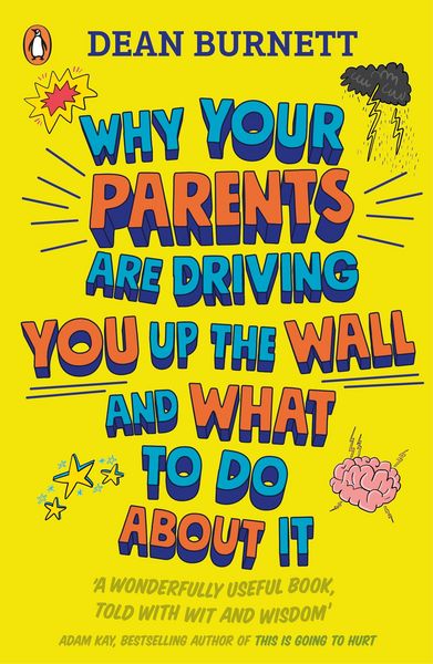 Produktbild: Why Your Parents Are Driving You Up the Wall and What To Do About It