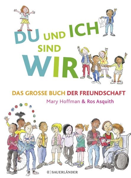 DU und ICH sind WIR. Das große Buch der Freundschaft, Gebundene Ausgabe von Mary Hoffman, FISCHER Sauerländer, 9783737355957