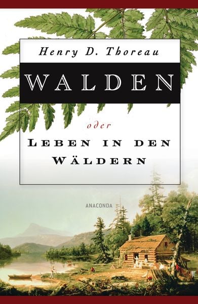 Walden oder Leben in den Wäldern