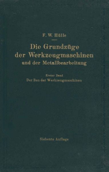 Produktbild: Die Grundz&uuml;ge der Werkzeugmaschinen und der Metallbearbeitung