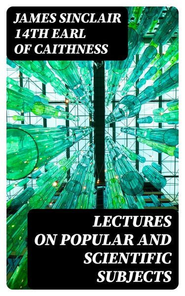 Produktbild: Lectures on Popular and Scientific Subjects
