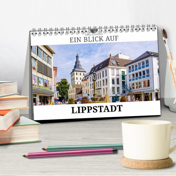 Produktbild: Ein Blick auf Lippstadt (Tischkalender 2026 DIN A5 quer), CALVENDO Monatskalender