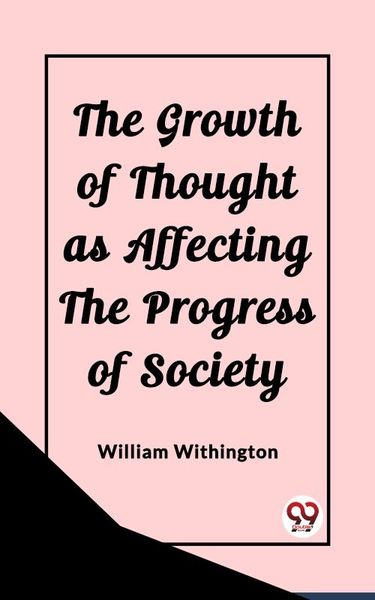 Produktbild: Growth of Thought as Affecting the Progress of Society