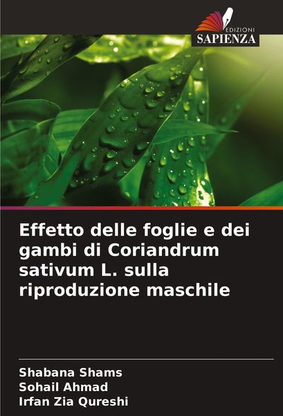 Produktbild: Effetto delle foglie e dei gambi di Coriandrum sativum L. sulla riproduzione maschile