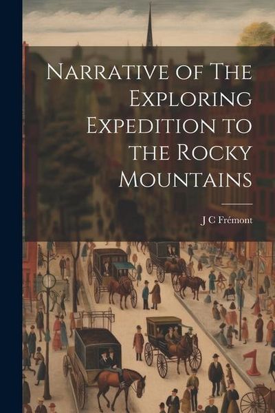 Produktbild: Narrative of The Exploring Expedition to the Rocky Mountains