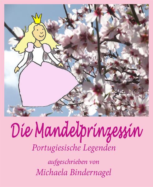 Produktbild: Die Mandelprinzessin oder der Schnee der Algarve