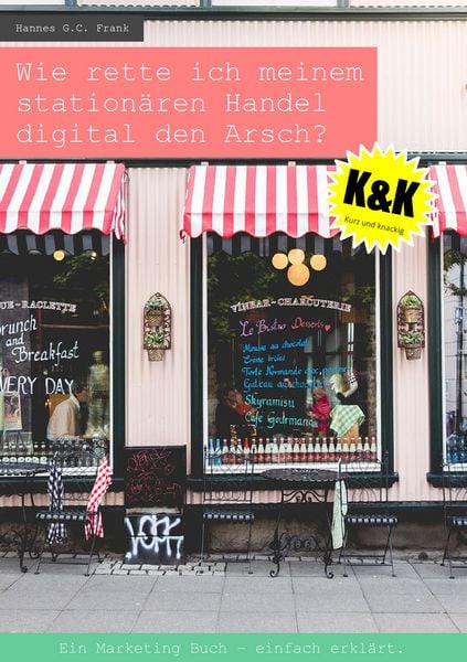 Produktbild: Wie rette ich meinem station&auml;ren Handel digital den Arsch?