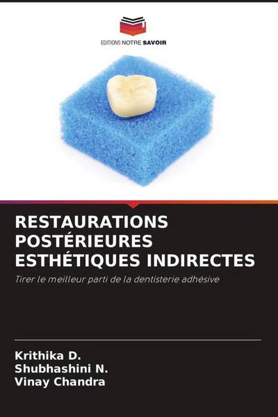 Produktbild: RESTAURATIONS POST&Eacute;RIEURES ESTH&Eacute;TIQUES INDIRECTES