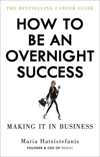 How to Be an Overnight Success