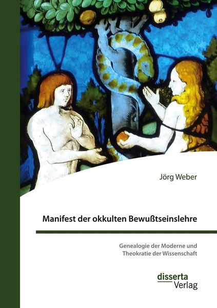 Produktbild: Manifest der okkulten Bewu&szlig;tseinslehre. Genealogie der Moderne und Theokratie der Wissenschaft