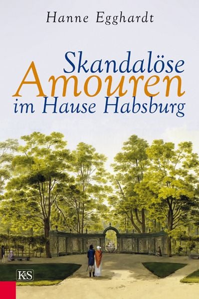 Produktbild: Skandal&ouml;se Amouren im Hause Habsburg