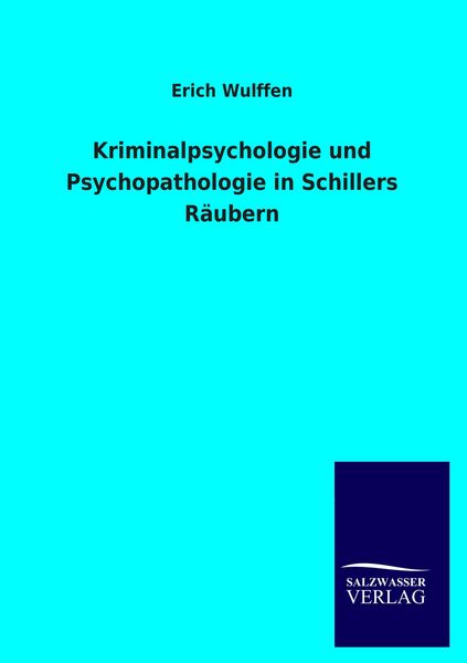 Produktbild: Kriminalpsychologie und Psychopathologie in Schillers R&auml;ubern