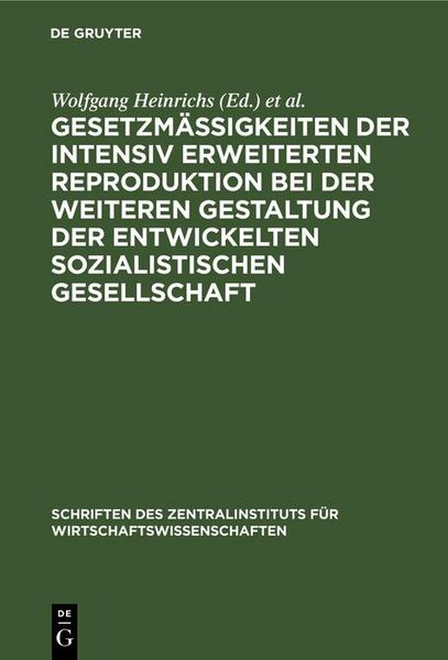 Produktbild: Gesetzm&auml;&szlig;igkeiten der intensiv erweiterten Reproduktion bei der weiteren Gestaltung der entwickelten sozialistischen Gesellschaft