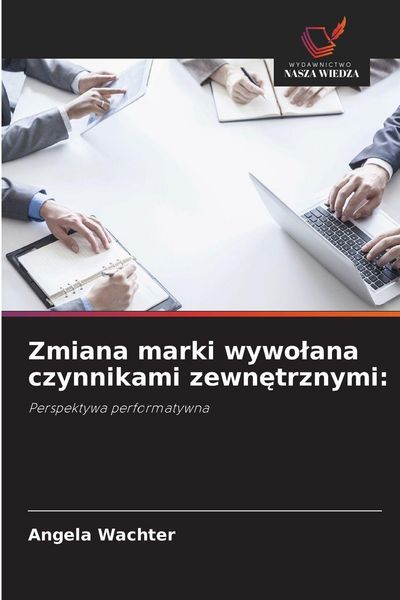 Produktbild: Zmiana marki wywo&iquest;ana czynnikami zewn&iquest;trznymi: