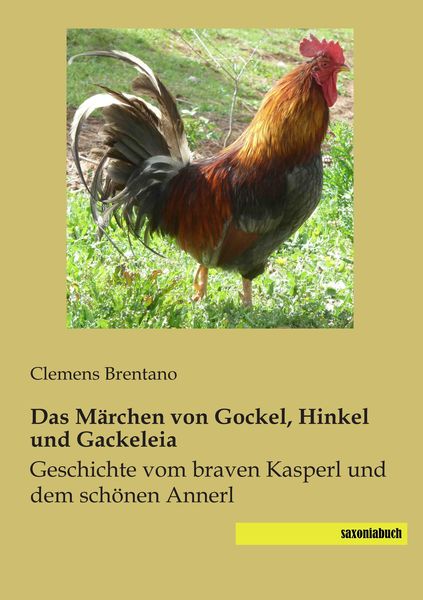 Das Märchen von Gockel, Hinkel und Gackeleia, Taschenbuch von Clemens Brentano, Saxoniabuch.de, 9783957700735