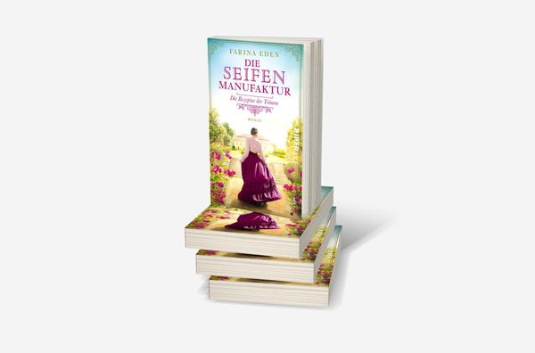 Produktbild: Die Seifenmanufaktur &ndash; Die Rezeptur der Tr&auml;ume