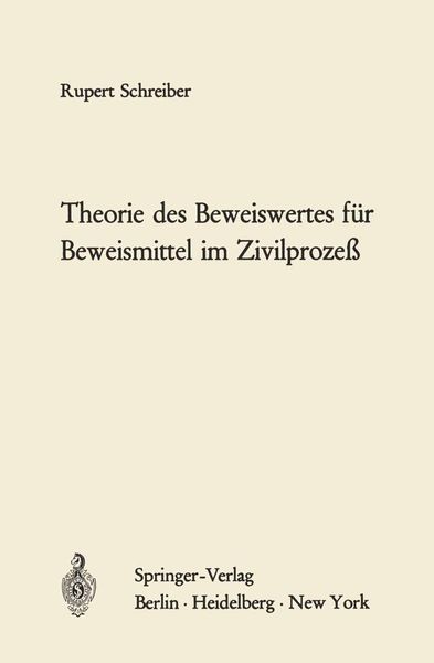 Produktbild: Theorie des Beweiswertes f&uuml;r Beweismittel im Zivilproze&szlig;
