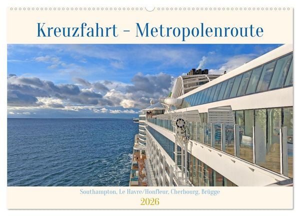 Kreuzfahrt - Metropolentour (Wandkalender 2026 DIN A2 quer), CALVENDO Monatskalender