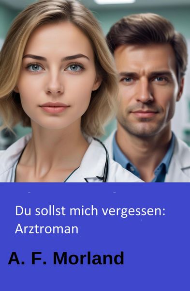 Produktbild: Du sollst mich vergessen: Arztroman