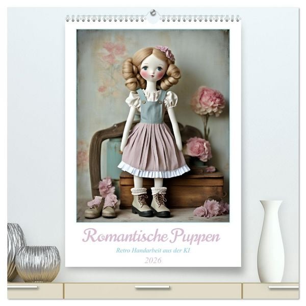Produktbild: Romantische Puppen (hochwertiger Premium Wandkalender 2026 DIN A2 hoch), Kunstdruck in Hochglanz