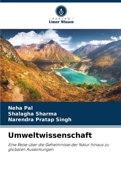 Umweltwissenschaft, Taschenbuch von Neha Pal , Shalagha Sharma , Narendra Pratap Singh, Verlag Unser Wissen, 9786207993147