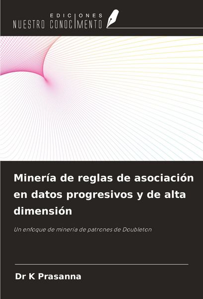 Produktbild: Miner&iacute;a de reglas de asociaci&oacute;n en datos progresivos y de alta dimensi&oacute;n