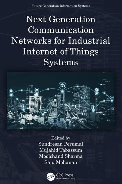 Produktbild: Next Generation Communication Networks for Industrial Internet of Things Systems