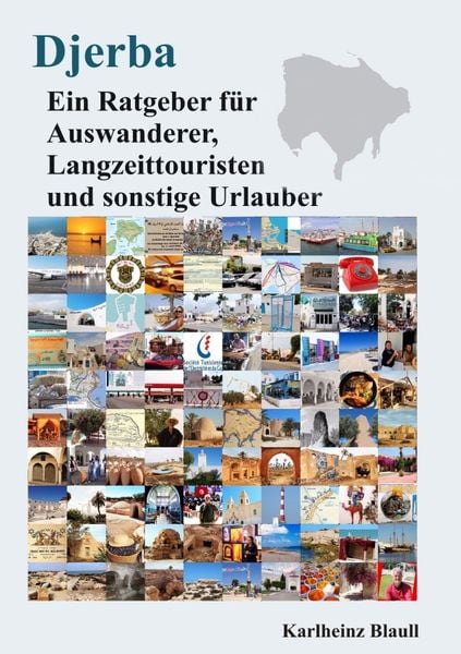 Produktbild: Djerba - Ein Ratgeber f&uuml;r Auswanderer, Langzeittouristen und sonstige Urlauber