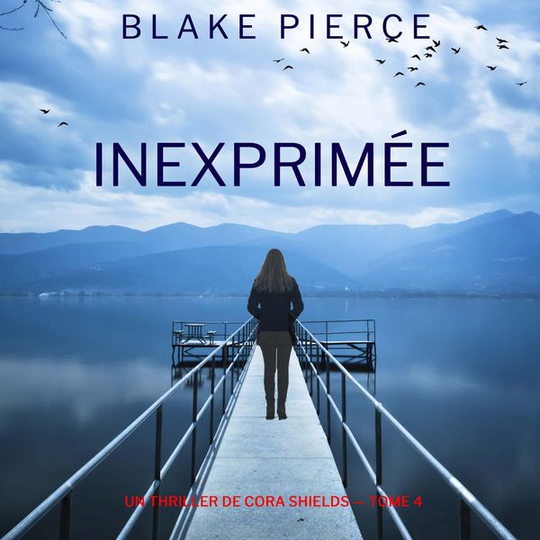 Inexprimée (Un thriller de Cora Shields — tome 4) - Blake Pierce, Audio, 9798341570351