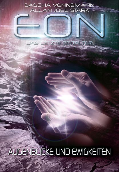 Produktbild: Eon - Das letzte Zeitalter, Band 4: Augenblicke und Ewigkeiten (Science Fiction)