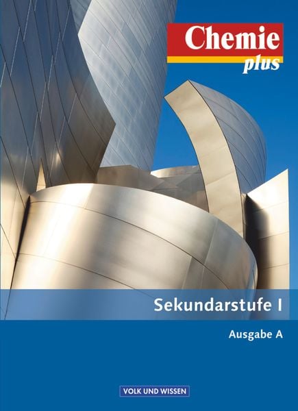 Chemie plus Ausgabe A. Gesamtband. Schülerbuch