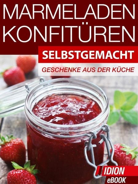 Produktbild: Marmeladen & Konfit&uuml;ren - Selbstgemacht
