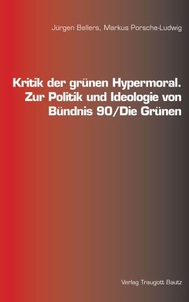 Produktbild: Kritik der gr&uuml;nen Hypermoral.