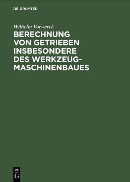 Produktbild: Berechnung von Getrieben insbesondere des Werkzeugmaschinenbaues