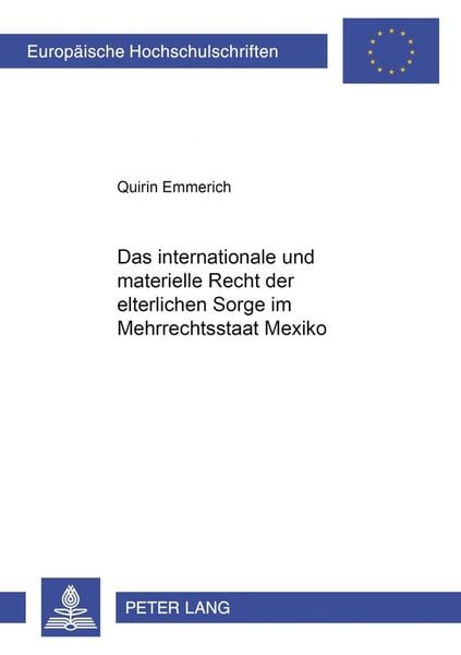Produktbild: Das internationale und materielle Recht der elterlichen Sorge im Mehrrechtsstaat Mexiko