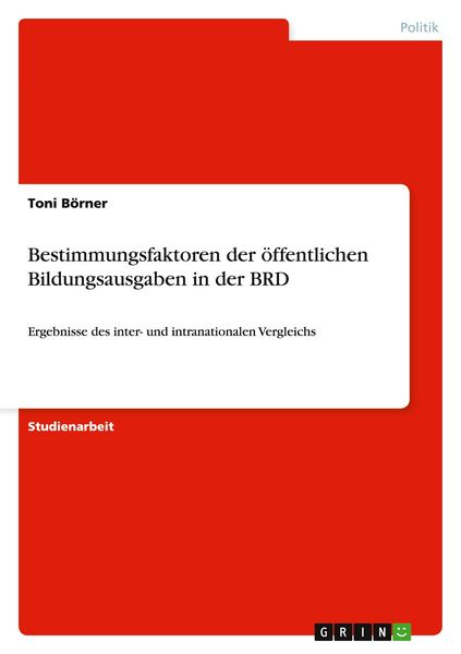 Produktbild: Bestimmungsfaktoren der &ouml;ffentlichen Bildungsausgaben in der BRD