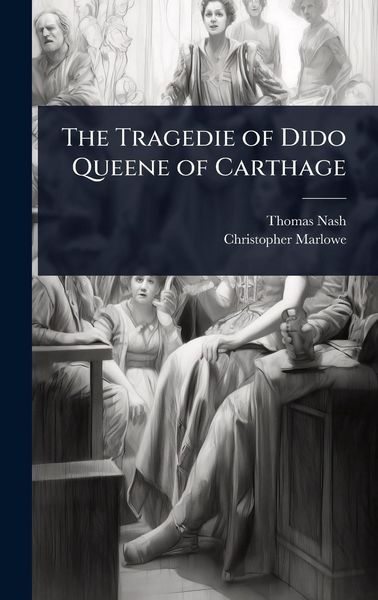 Produktbild: The Tragedie of Dido Queene of Carthage