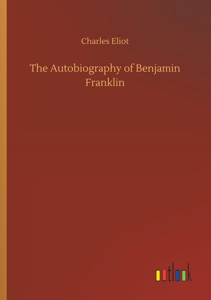 Produktbild: The Autobiography of Benjamin Franklin