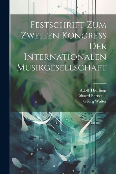 Produktbild: Festschrift Zum Zweiten Kongress Der Internationalen Musikgesellschaft