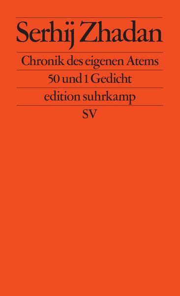 Chronik des eigenen Atems, Taschenbuch von Serhij Zhadan, Suhrkamp, 9783518128404