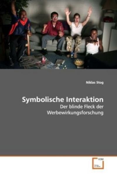 Stog, N: Symbolische Interaktion, Taschenbuch von Niklas Stog, VDM, 9783639092813