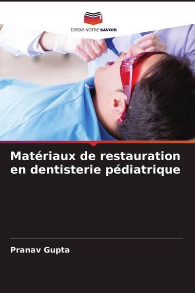 Produktbild: Mat&eacute;riaux de restauration en dentisterie p&eacute;diatrique