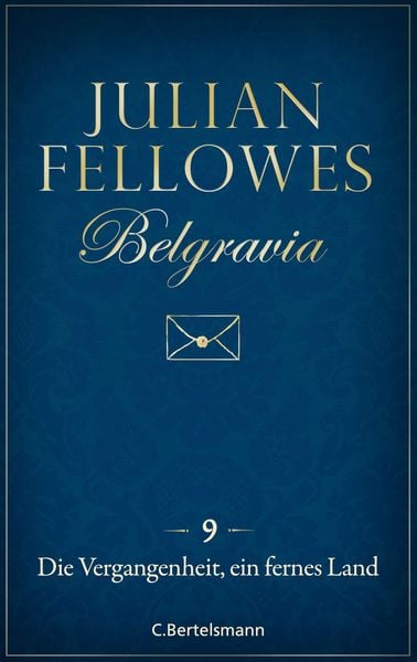 Produktbild: Belgravia (9) - Die Vergangenheit, ein fremdes Land