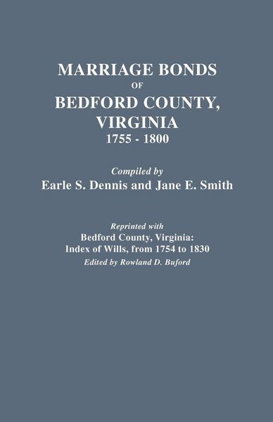 Produktbild: Marriage Bonds of Bedford County, Virginia, 1755-1800