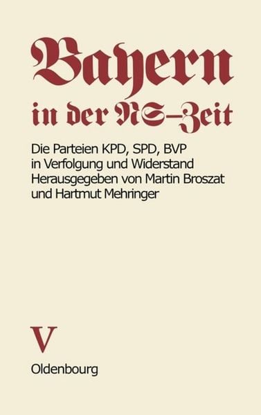 Produktbild: Die Parteien KPD, SPD, BVP in Verfolgung und Widerstand