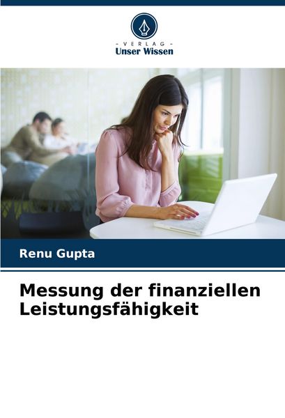 Messung der finanziellen Leistungsfähigkeit, Taschenbuch von Renu Gupta, Verlag Unser Wissen, 9786207145447