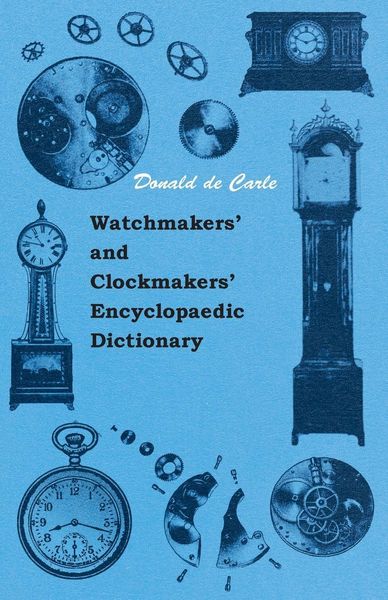 Produktbild: Watchmakers' and Clockmakers' Encyclopaedic Dictionary
